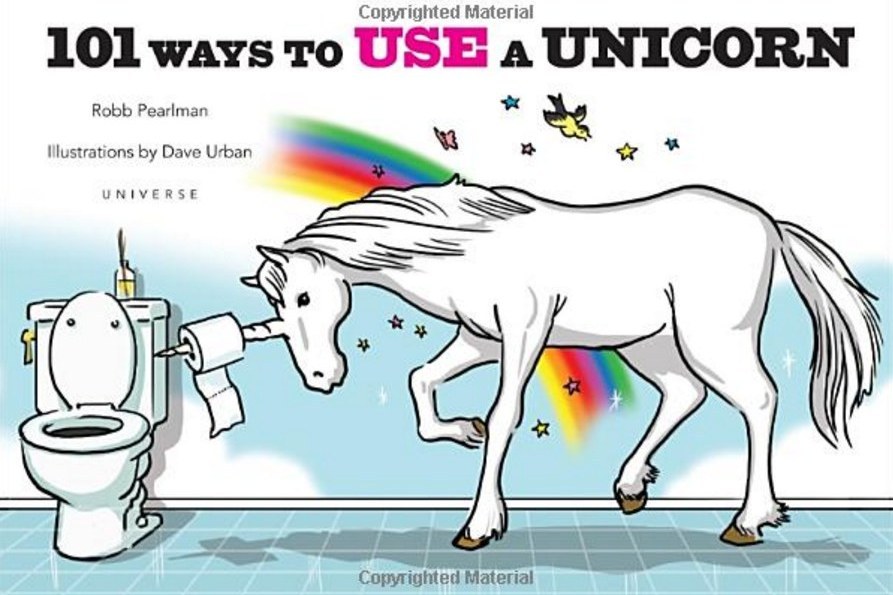 101 ways to use a unicorn 101 ways to use a unicorn