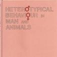 Heterotypical Behaviour in Man and Animals Heterotypical Behaviour in Man and Animals