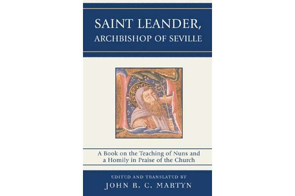 Saint Leander, Archbishop of Seville Saint Leander, Archbishop of Seville