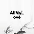 AllMyLove AllMyLove