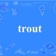 trout trout
