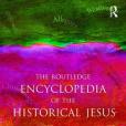 The Routledge Encyclopedia of the Historical Jesus The Routledge Encyclopedia of the Historical Jesus