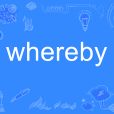whereby whereby