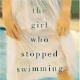 The Girl Who Stopped Swimming(2008年Grand Central Publishing出版的圖書) The Girl Who Stopped Swimming(2008年Grand Central Publishing出版的圖書)