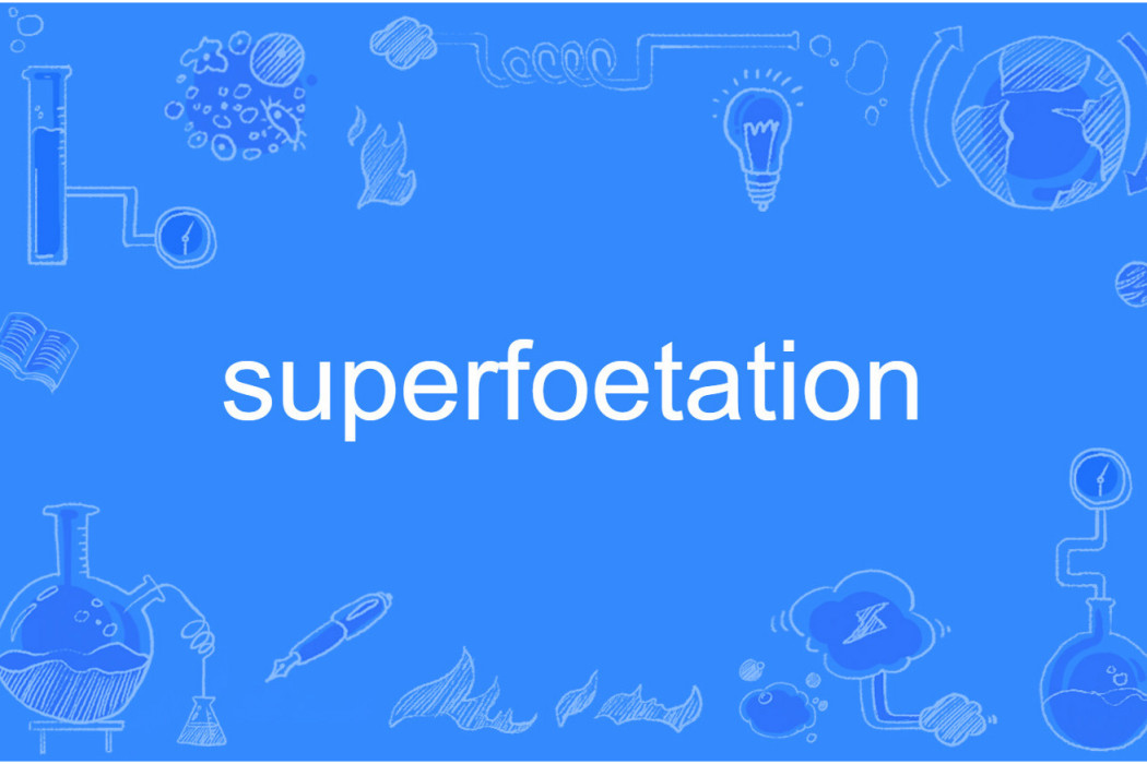 superfoetation superfoetation