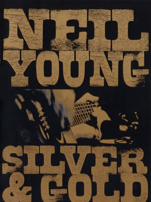 Neil Young: Silver and Gold Neil Young: Silver and Gold