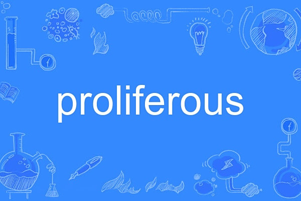 proliferous proliferous