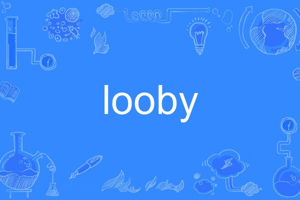 looby looby