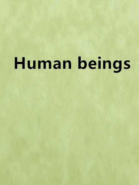 Human beings Human beings
