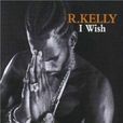 I wish(R.Kelly歌曲)