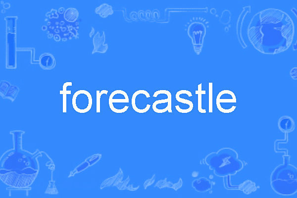 forecastle forecastle