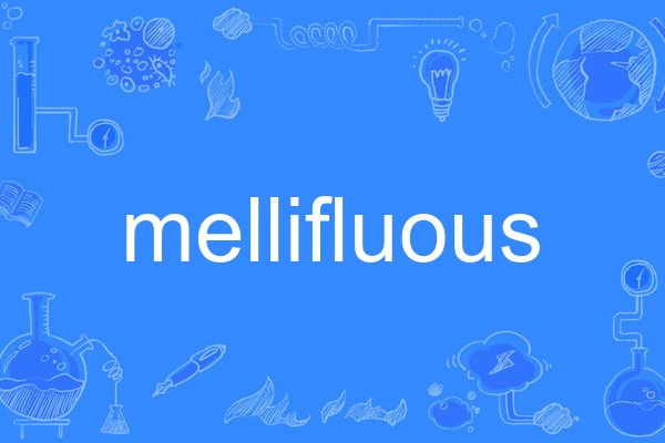 mellifluous mellifluous