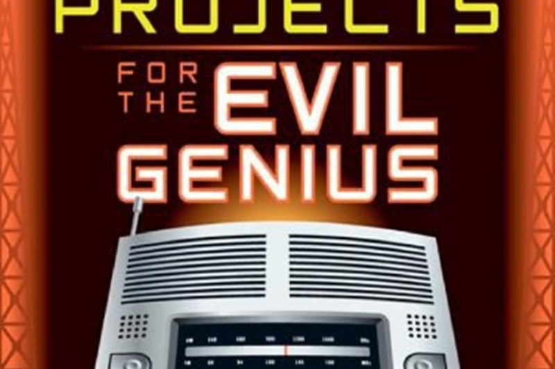 22 Radio and Receiver Projects for the Evil Genius 22 Radio and Receiver Projects for the Evil Genius