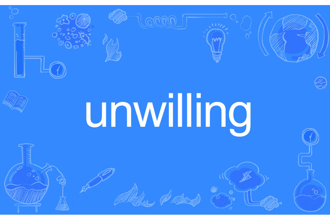 Unwilling Unwilling