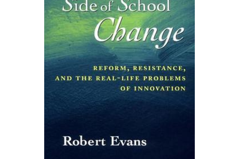 The Human Side of School Change The Human Side of School Change