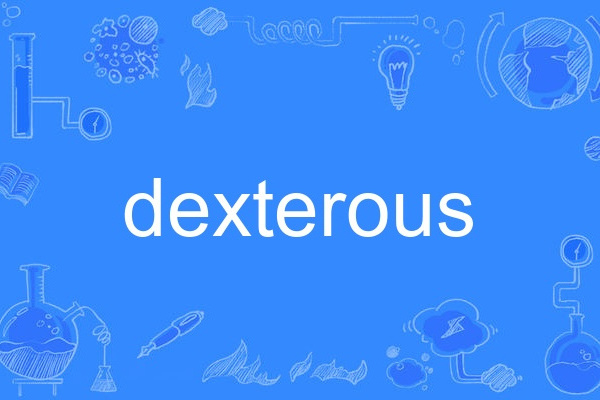 dexterous dexterous