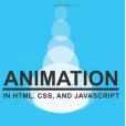 Animation in Html, Css, and Javascript Animation in Html, Css, and Javascript