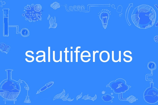 salutiferous salutiferous
