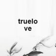 TrueLove TrueLove