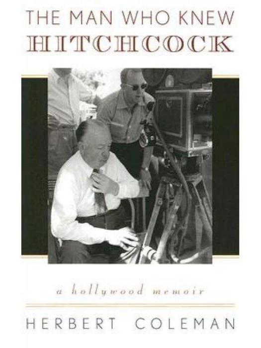 The Man Who Knew Hitchcock The Man Who Knew Hitchcock