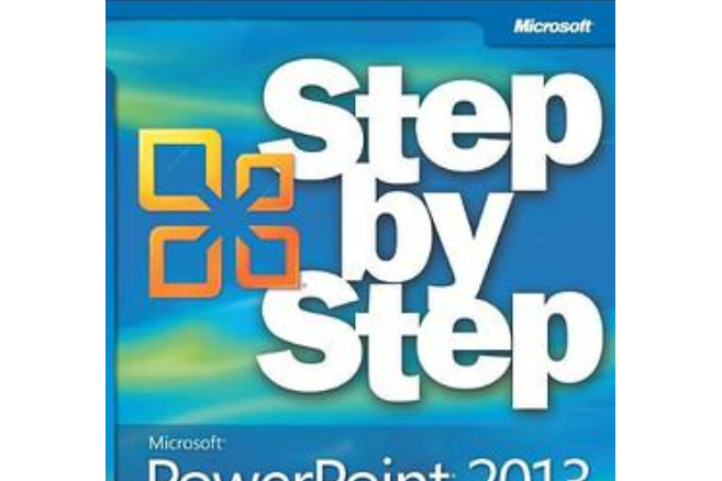 Microsoft PowerPoint 2013 Step by Step Microsoft PowerPoint 2013 Step by Step