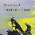 Tender Is the Light Tender Is the Light