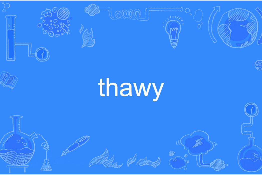 thawy thawy