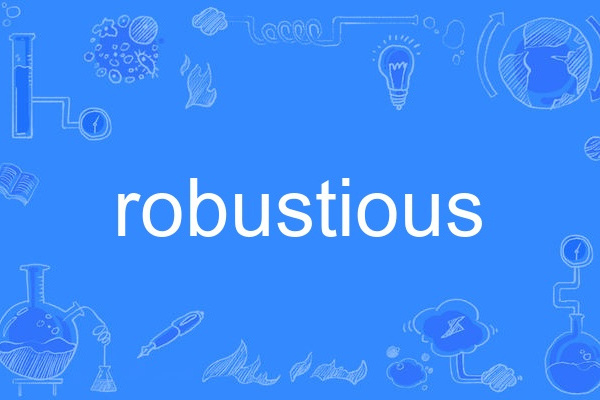 robustious robustious