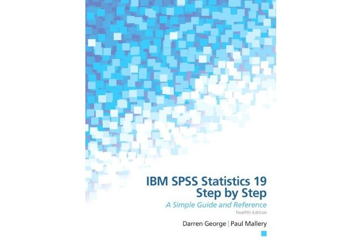 IBM SPSS Statistics 19 Step by Step IBM SPSS Statistics 19 Step by Step