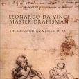Leonardo da Vinci, Master Draftsman Leonardo da Vinci, Master Draftsman
