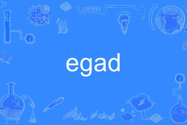 egad egad
