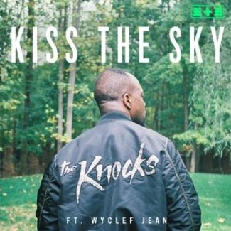 Kiss the Sky(2016年The Knocks,Wyclef Jean演唱的歌曲) Kiss the Sky(2016年The Knocks,Wyclef Jean演唱的歌曲)