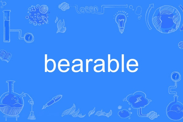 bearable bearable