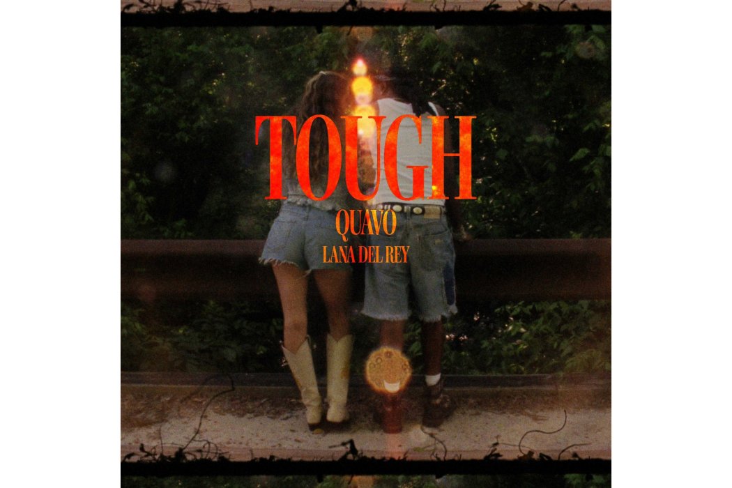 Tough(2024年Quavo和拉娜·德雷演唱的歌曲) Tough(2024年Quavo和拉娜·德雷演唱的歌曲)