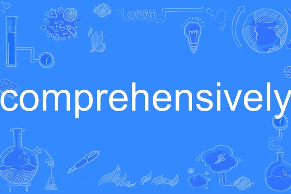 comprehensively comprehensively