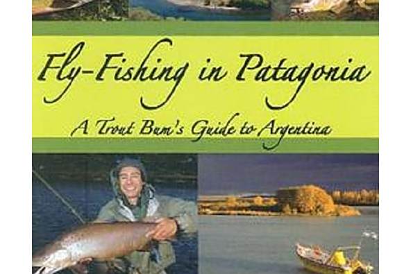 Fly-Fishing in Patagonia Fly-Fishing in Patagonia