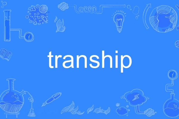 tranship tranship