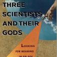 Three Scientists and Their Gods
