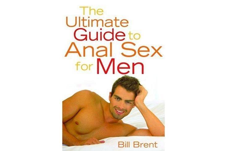 The Ultimate Guide to Anal Sex for Men The Ultimate Guide to Anal Sex for Men