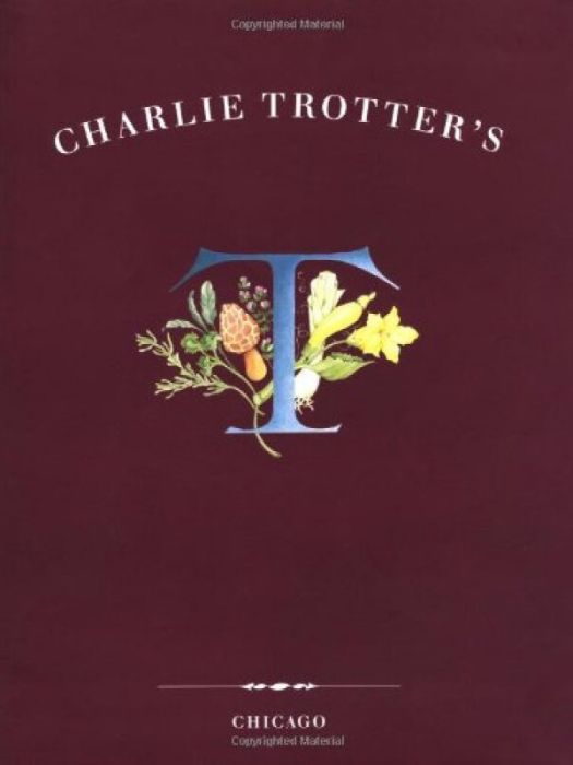 Charlie Trotter\x27s Cookbook Charlie Trotter\x27s Cookbook