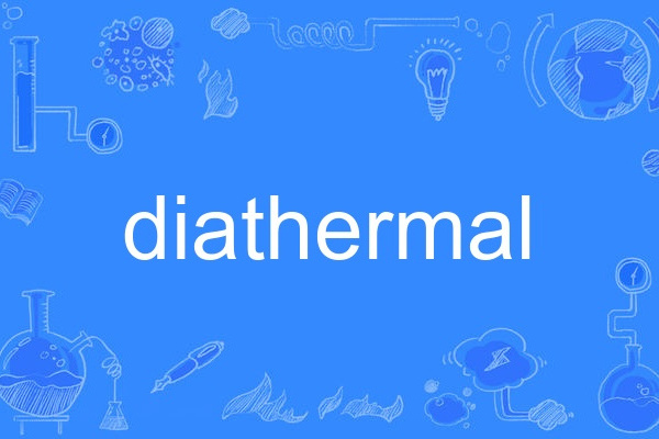 diathermal diathermal
