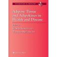 Adipose Tissue and Adipokines in Health and Disease Adipose Tissue and Adipokines in Health and Disease