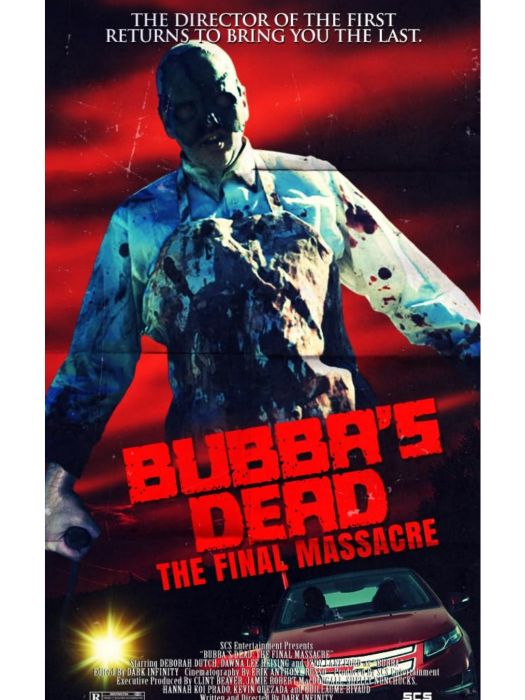 Bubba\x27s Dead: The Final Massacre Bubba\x27s Dead: The Final Massacre