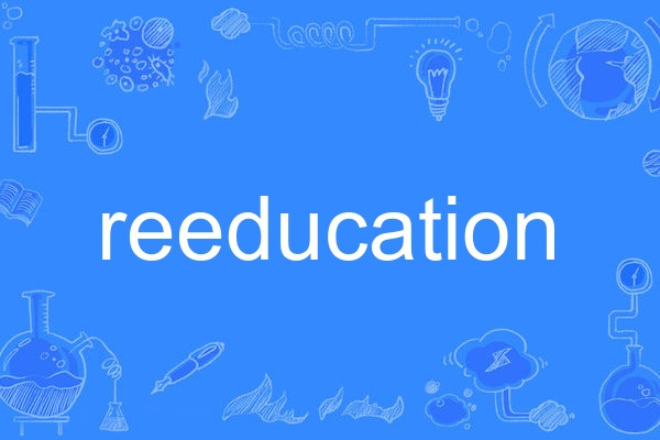 reeducation reeducation
