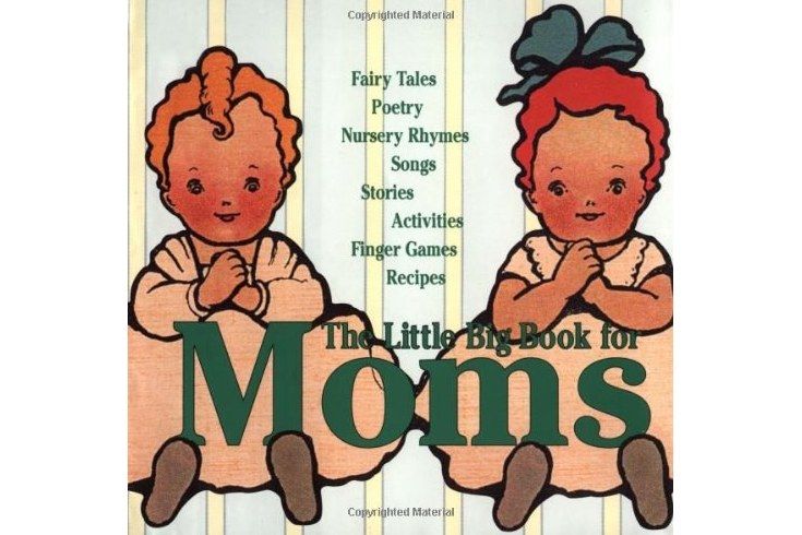 The Little Big Book for Moms The Little Big Book for Moms