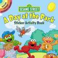 Sesame Street A Day at the Park Sticker Activity Book Sesame Street A Day at the Park Sticker Activity Book