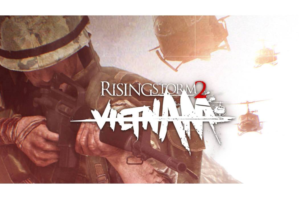 Rising Storm 2: Vietnam Rising Storm 2: Vietnam