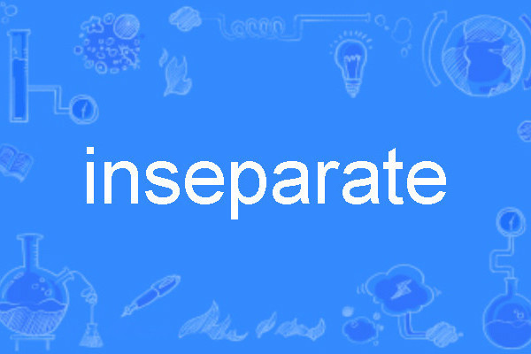 inseparate inseparate