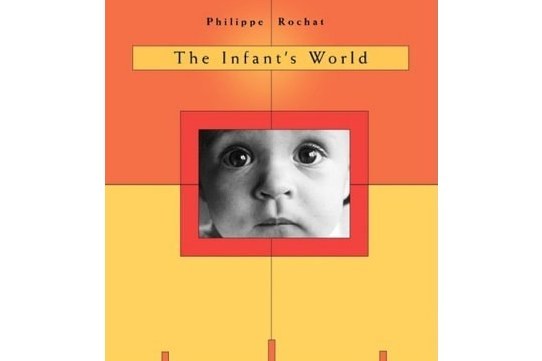 The Infant\x27s World (The Developing Child) The Infant\x27s World (The Developing Child)