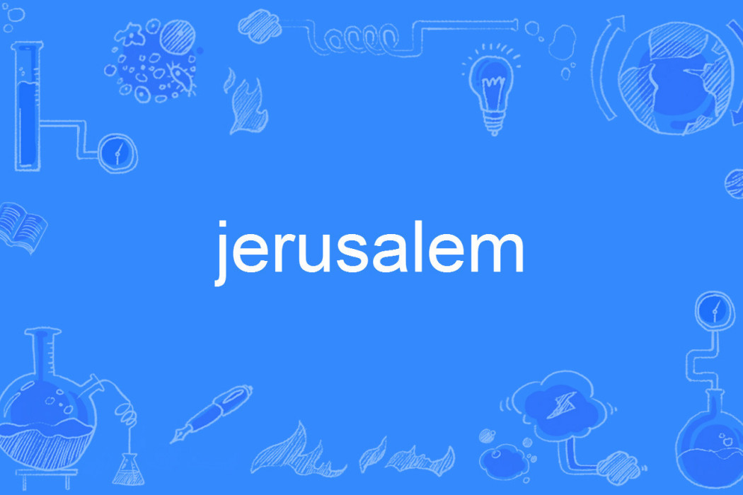 Jerusalem Jerusalem